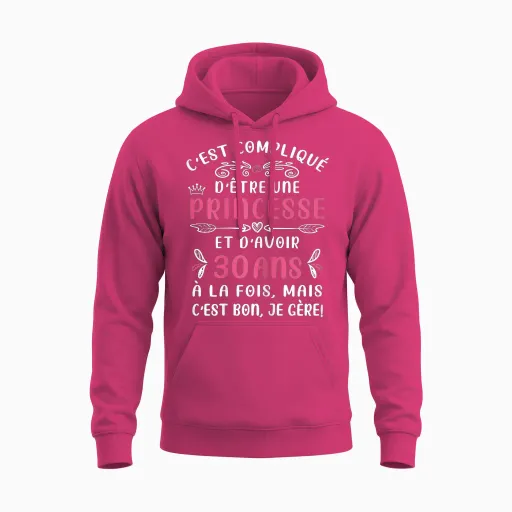 C'est Compqué D'être Princess Birthday Woman 30 Years Unisex Hoodie - Heliconia