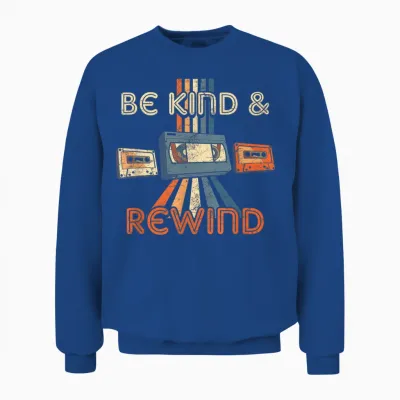 Be Kind & Rewind Vintage 90's Nostalgic 80's Throwback Unisex Sweatshirt - Royal