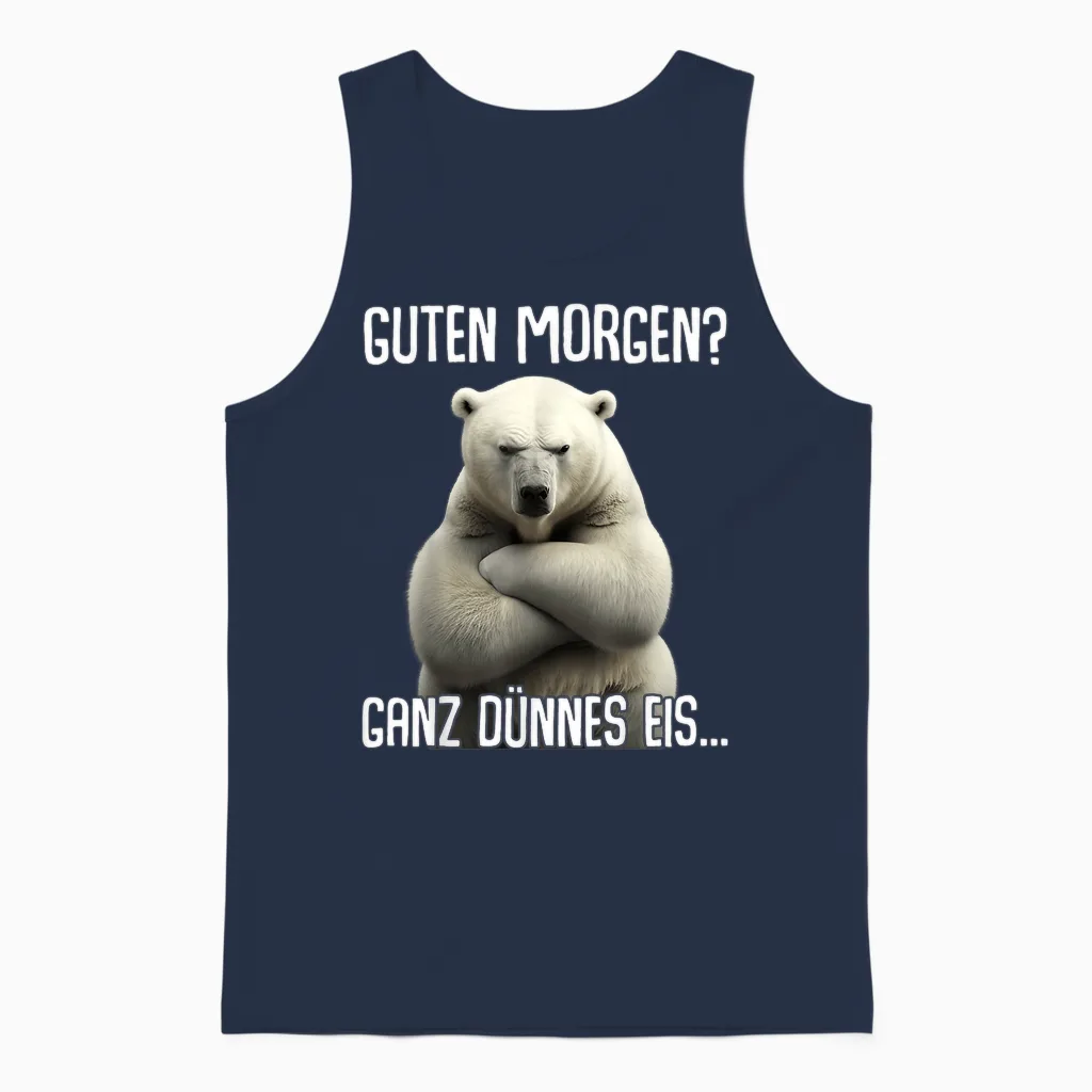 Guten Morgen Ganz Dünnes Eis - Morgenmuffel Eisbär T-Shirt, Black Unisex Tank Top in Navy