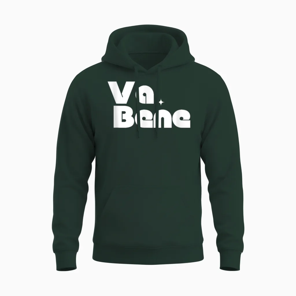 Va Bene - Très Bien - Ok Graphisme Unisex Hoodie in Forest