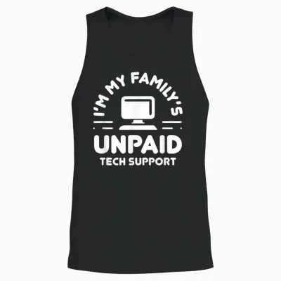 I'm My Family's Unpaid Tech Support Funny Computer Engineer Unisex Tank Top - Black