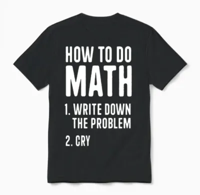 Funny Math Unisex T-Shirt - Black