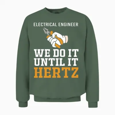 Electrical Engineering for Men Electrical Humor Unisex Sweatshirt - Military Green