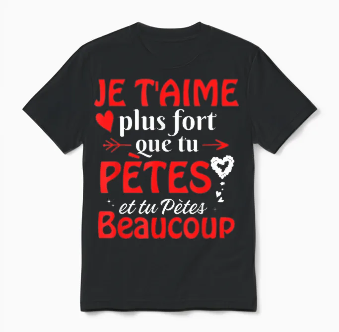 Valentine's Day I Love You More Fort Than You Pètes T-Shirt, Black, S Unisex T-Shirt in Black