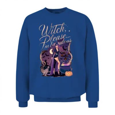 Halloween Witch Please I Am Fabulous Unisex Sweatshirt - Royal
