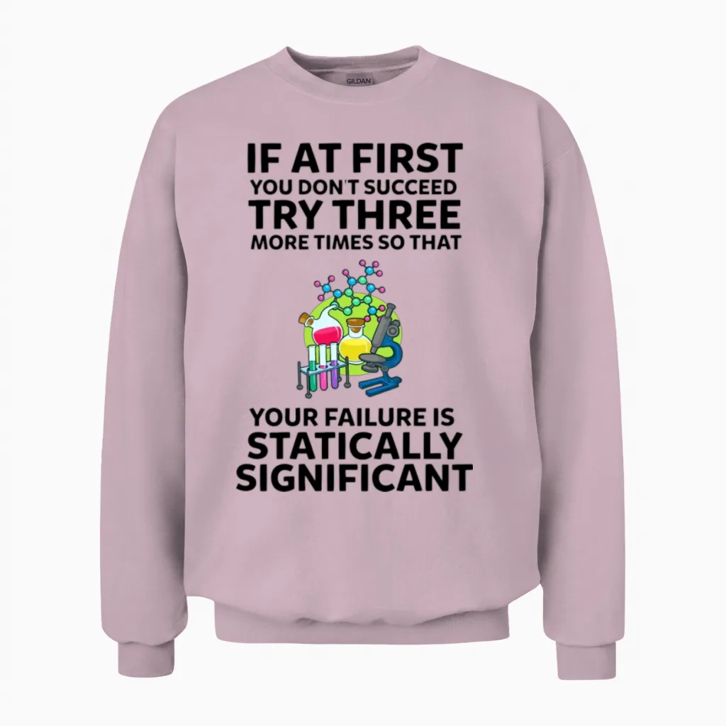 Science Teacher Funny Science Unisex Sweatshirt in Light Pink