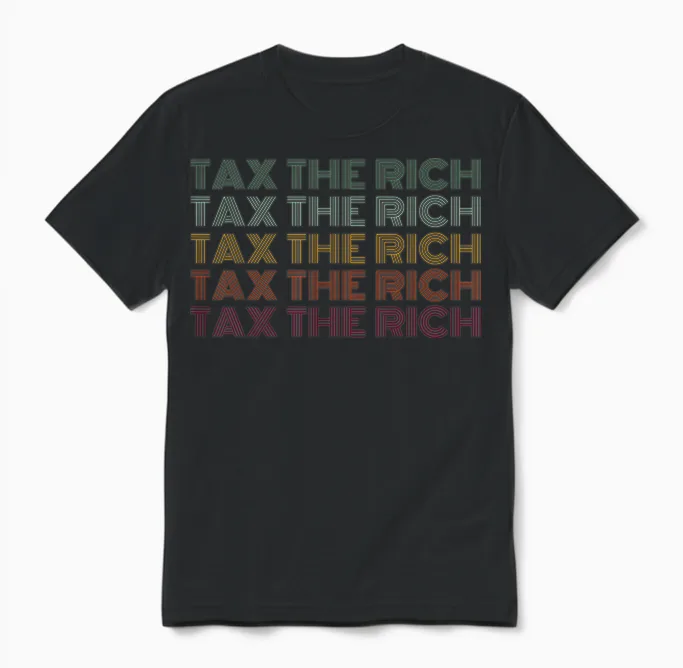 Tax the Rich Protest T-Shirt, Black, S Unisex T-Shirt in Black