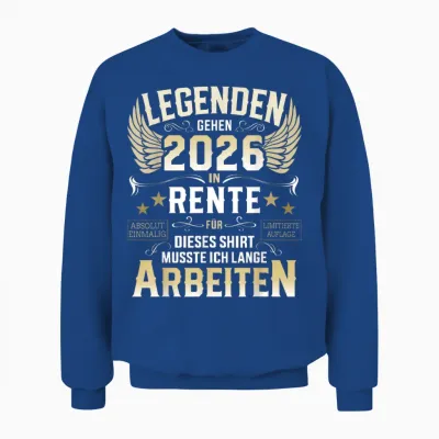 Legends Go Retirement 2026 Long Work Retirees Unisex Sweatshirt - Royal