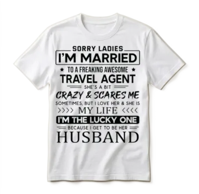 Travel Agent Funny Saying for Husband Unisex T-Shirt - White