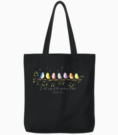 I Will Sing of the Goodness of God Psalm 89 1 Cute Bird Tote Bags - Black