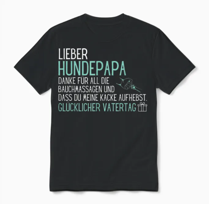 Lieber Hundepapa Danke Für All Die Bauchmassagen Und Dafür Unisex T-Shirt in Black