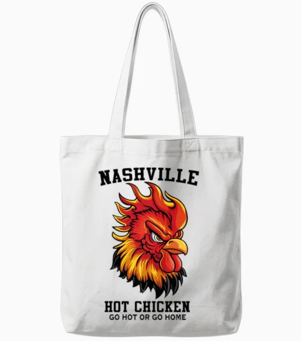 Nashville Hot Chicken Go Hot or Go Home Funny Tote Bags in White