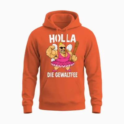 Lustiges Holla, Die Gewaltfee Party Festival Unisex Hoodie - Orange