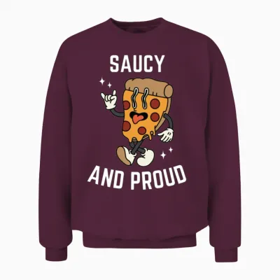Saucy and Proud Unisex Sweatshirt - Maroon