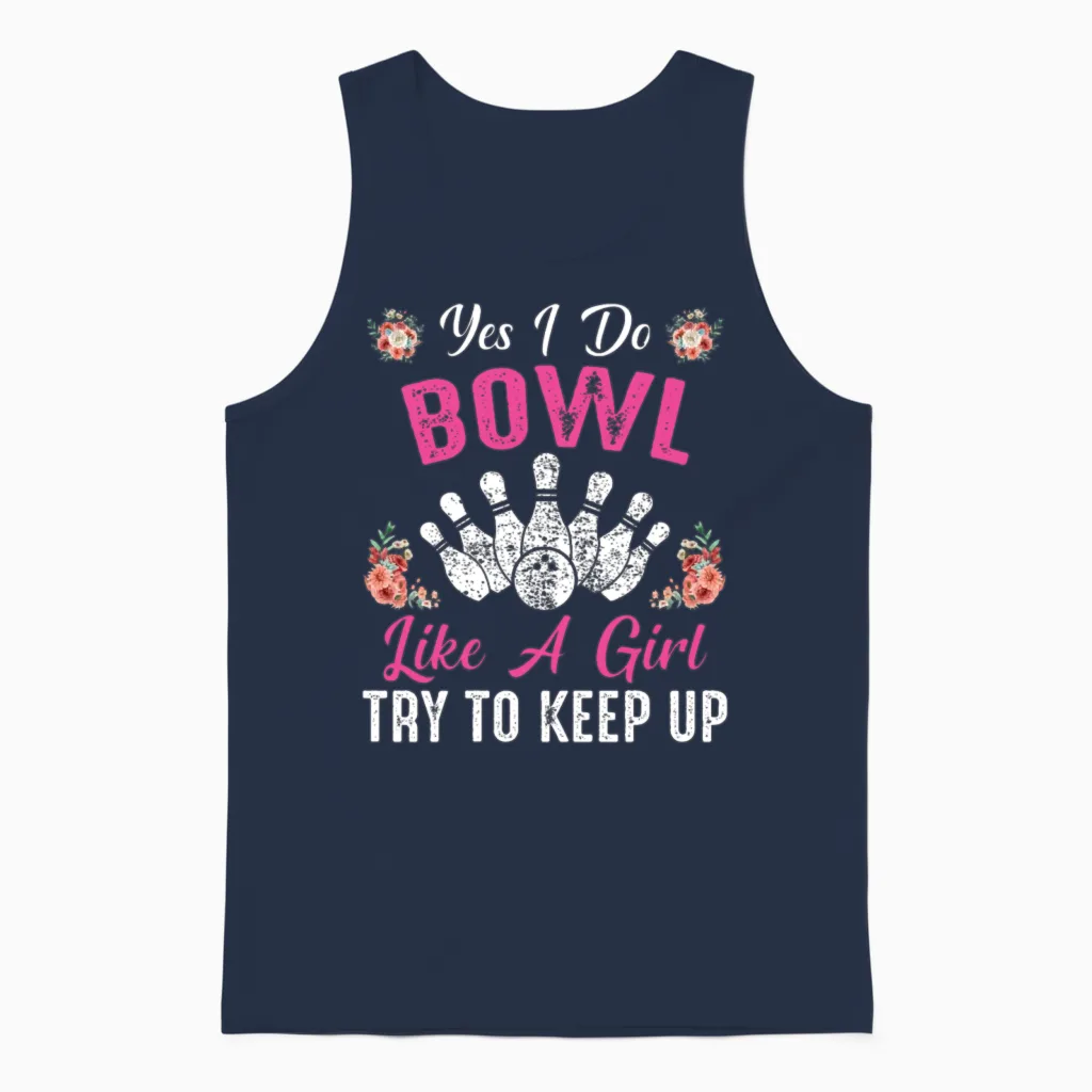 Yes I Do Bowl Like a Girl Try to Keep Up Bowling Unisex Tank Top in Navy