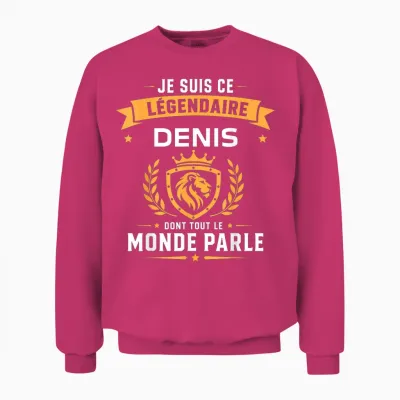Humour Denis Légendaire Drole Prénom Personnalisé Denis Unisex Sweatshirt - Heliconia