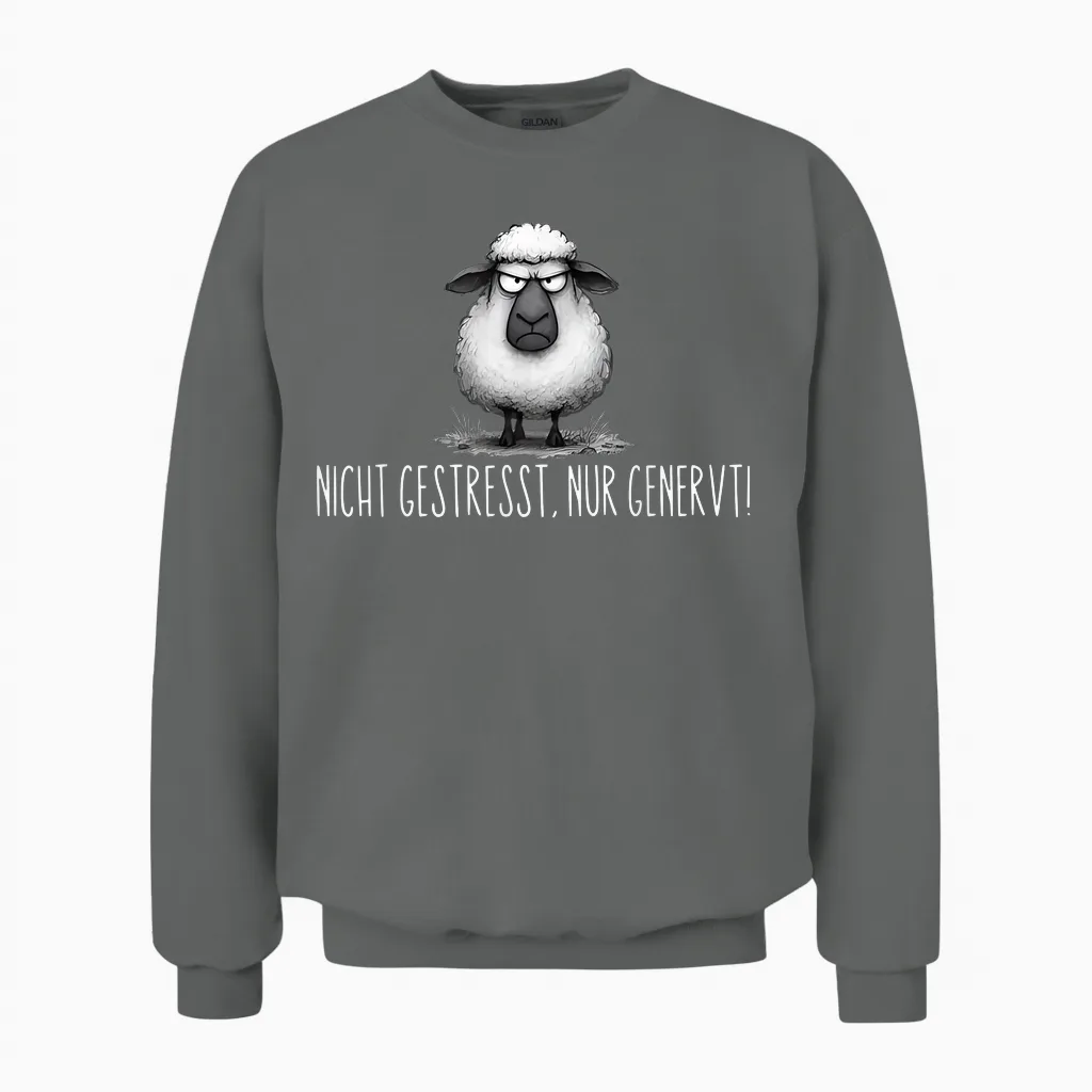 Nicht Gestresst Nur Genervt Unisex Sweatshirt in Graphite Heather
