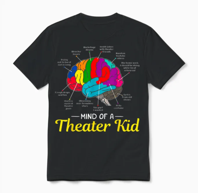 Mind of a Theater Kid Brain Musical Theatre Gift for Nerd Unisex T-Shirt in Black