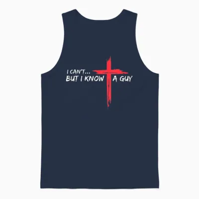 I Can't but I Know a Guy Jesus Cross Funny Christian Unisex Tank Top - Navy