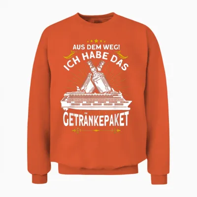 T-Shirt with German Text "aus Dem Weg Ich Habe Das Getränkepaket Kreuzfahrt" Unisex Sweatshirt - Orange