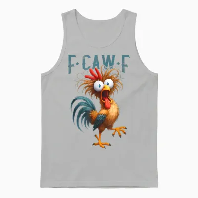 F-Caw-F Chicken Humor F-Caw-F Quote Rooster Meme Unisex Tank Top - Ash