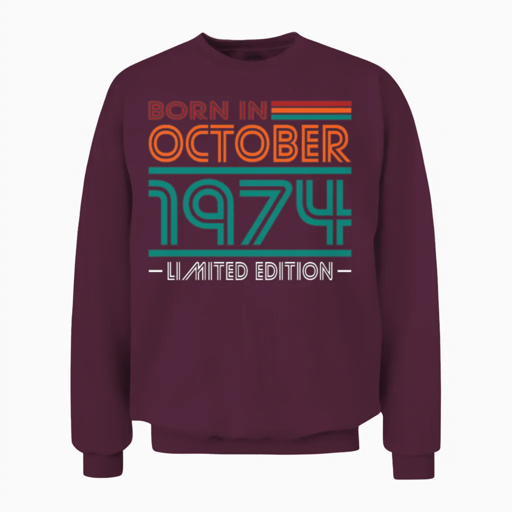50th Birthday Vintage October 1974 Born in 1974 Unisex Sweatshirt in Maroon