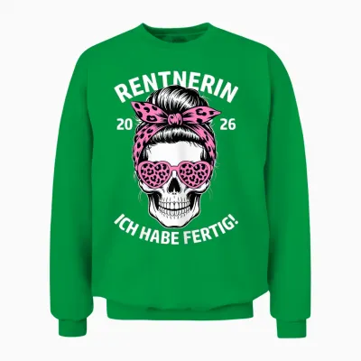 Rentnerin Ich Habe Fertig Ruhestand Frau Rente 2026 Unisex Sweatshirt - Irish Green