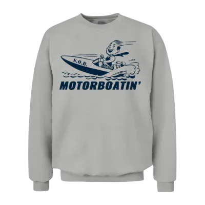 Motorboatin S.o.b. Unisex Sweatshirt - Ash