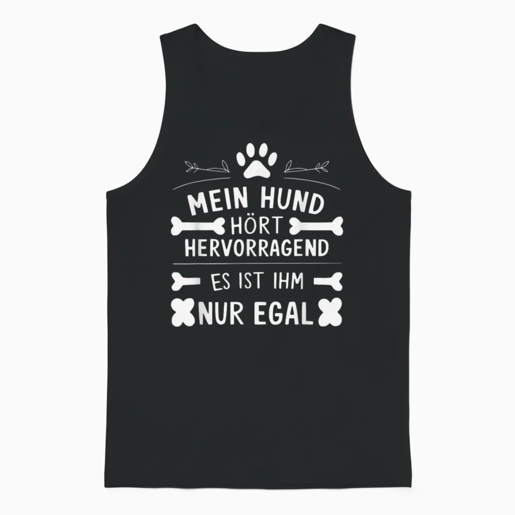 Mein Hund Hört Hervorragend Lustiger Hundehalter Spruch Hund Unisex Tank Top in Black