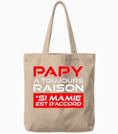 Gift Grandpa a Toujours Raison Humour Grandfather's Day Tote Bags - Natural