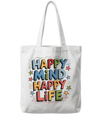 Quotes Happy Mind Happy Life Tote Bags - White