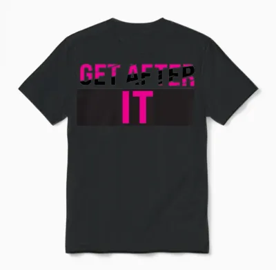 Get After It Unisex T-Shirt - Black