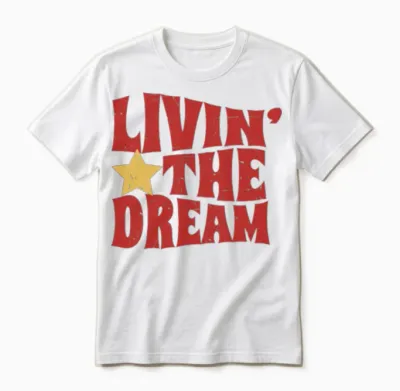 Livin the Dream Funny Unisex T-Shirt - White