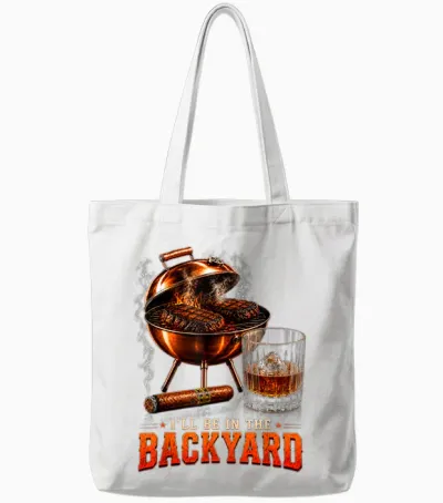 I'll Be in the Backyard Funny Men Dad Fathers Day Tote Bags - White