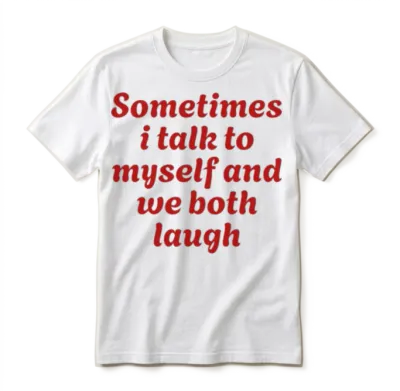 Funny Quotes Unisex T-Shirt - White