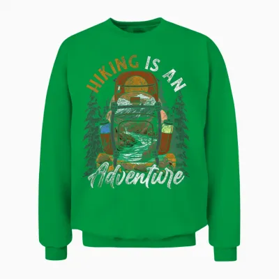 Hiking - Hiking Is an Adventure Unisex Sweatshirt - Irish Green