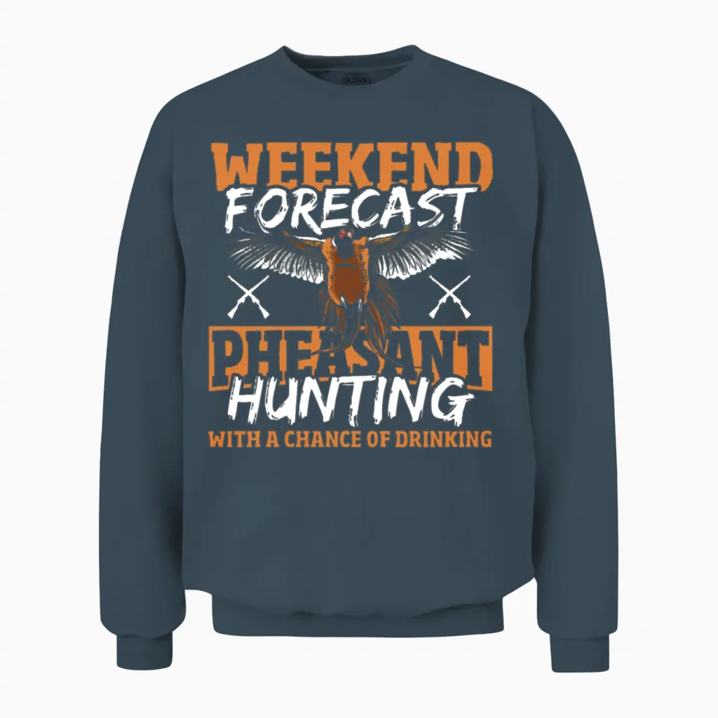 Weekend Forecast Pheasant Hunting with a Chance Unisex Sweatshirt in Dark Heather