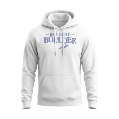 Be a Little Boulder Unisex Hoodie - White