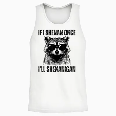 If I Shenan Once I'll Shenanigan Raccoon St Patricks Day Unisex Tank Top - White