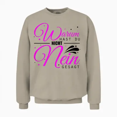 Warum Hast Du Nicht Nein Gesagt - Schlager Malle Party Unisex Sweatshirt - Sand