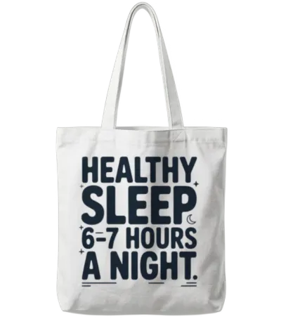 Healthy Sleep 6–7 Hours a Night Tote Bags - White
