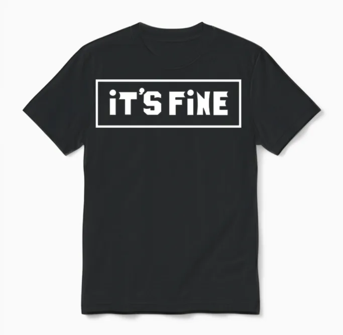 It's Fine Unisex T-Shirt in Black