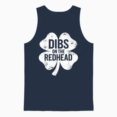 Dibs on the Redhead Funny St Patricks Day Saint Paddys Humor Unisex Tank Top - Navy