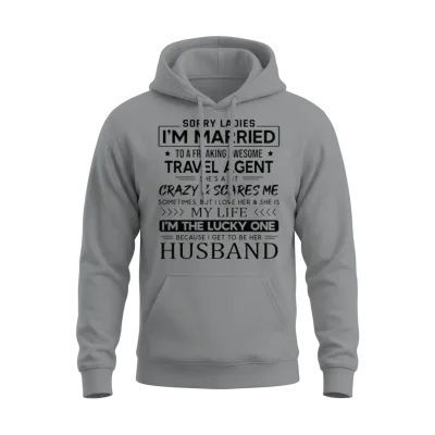 Travel Agent Funny Saying for Husband Unisex Hoodie - Sport Grey