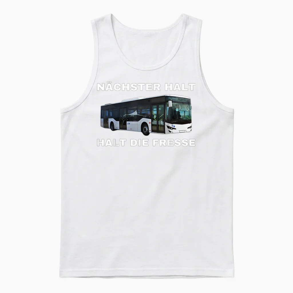 Nächster Halt Halt Die Fresse T-Shirt, Black Unisex Tank Top in White