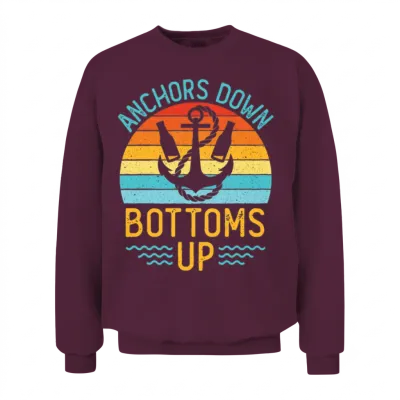 Anchors Down Bottoms Up Funny Boating Drinking Unisex Sweatshirt - Maroon