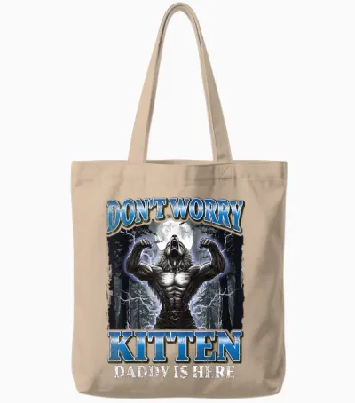 Don't Worry Kitten Daddy's Here Funny Werewolf Meme Tote Bags - Natural