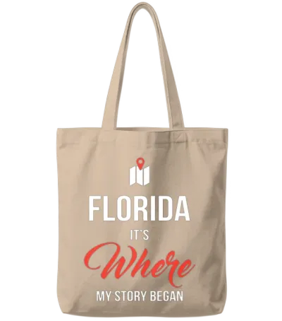 Florida It's Where My Story Began Funny Gift Tote Bags - Natural