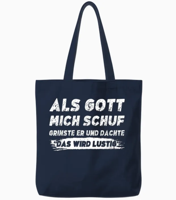 Lustig Herren Sprüche Als Gott Mich Schuf Grinste Er Tote Bags in Navy