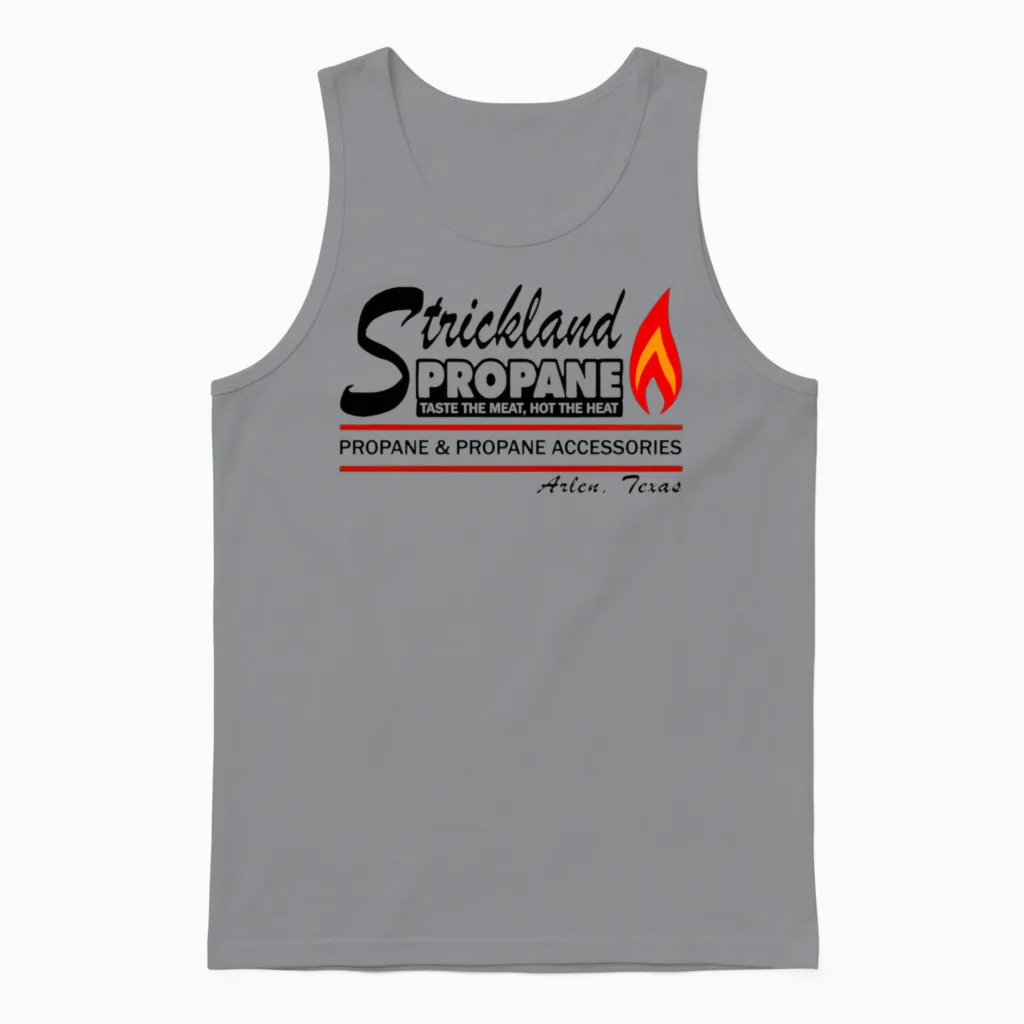 Strickland Propane T Shirt Sweatshirt Hoodie Funny Unisex Tank Top in Sport Grey
